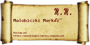 Malobiczki Markó névjegykártya